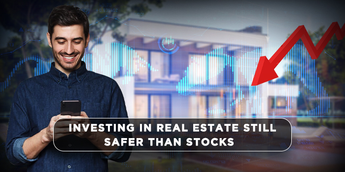 Investing in real estate still safer than stocks